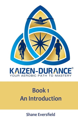 Kaizen-durance Your Aerobic Path to Mastery Book One An Introduction