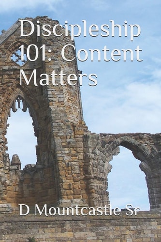 Discipleship 101 Content Matters