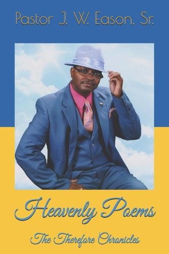 Heavenly Poems The Therefore Chronicles