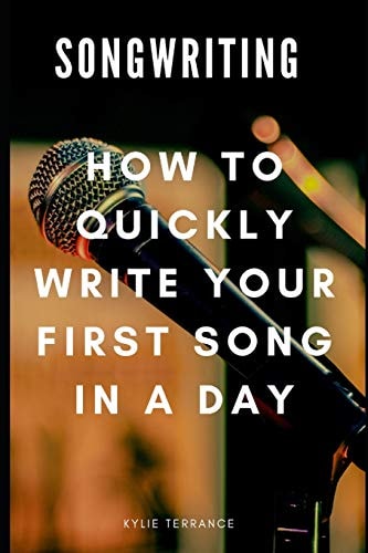 Songwriting How to Quickly Write Your First Song in a Day