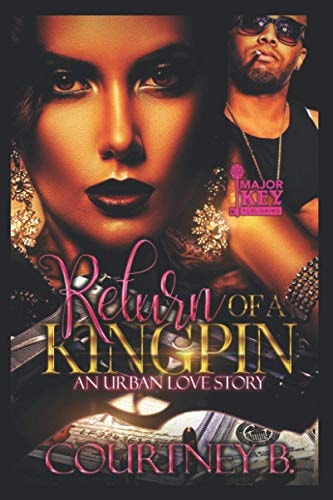 Return of a Kingpin An Urban Love Story