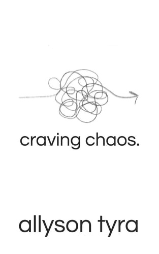 Craving Chaos