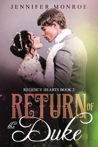 Return of the Duke Regency Hearts Book 2