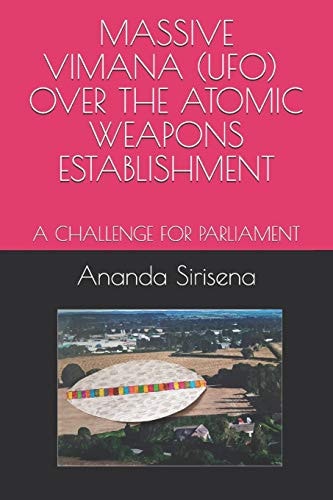 Massive Vimana (Ufo) Over the Atomic Weapons Establishment A Challenge for Parliament