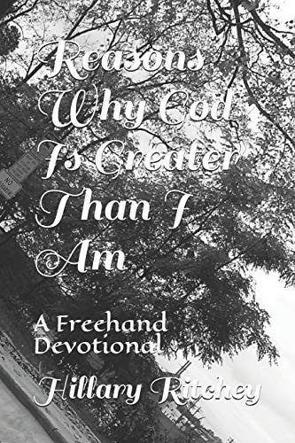 Reasons Why God Is Greater Than I Am A FreeHand Devotional