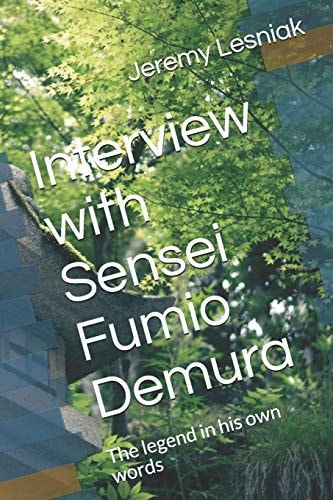 Interview with Sensei Fumio Demura The Legend in His Own Words