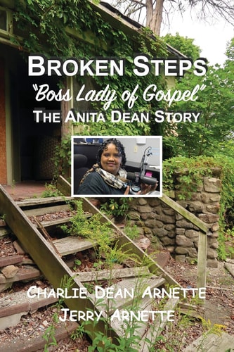 Broken Steps Boss Lady of Gospel: The Anita Dean Story