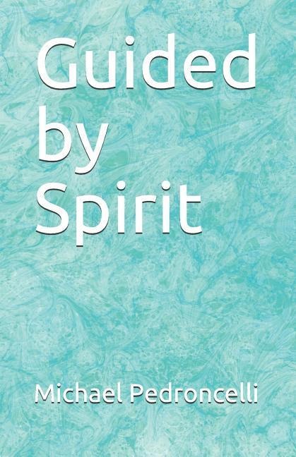 Guided by Spirit