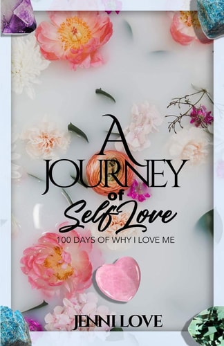 A Journey of Self-Love 100 Days of Why I Love Me