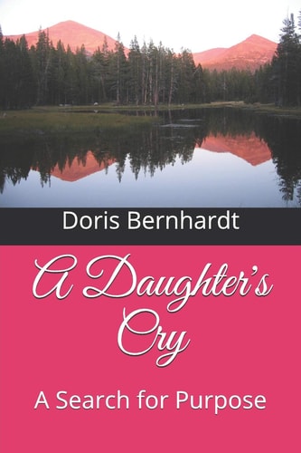 A Daughter's Cry A Search for Purpose