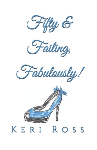 Fifty & Failing, Fabulously!