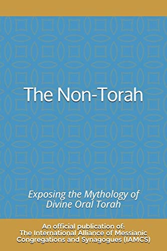 The Non-Torah Exposing the Mythology of Divine Oral Torah