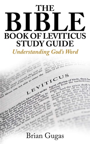 The Bible Book of Leviticus Study Guide Understanding God's Word