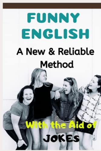 Funny English A New & Reliable Method of English Mastery with the Aid of Jokes