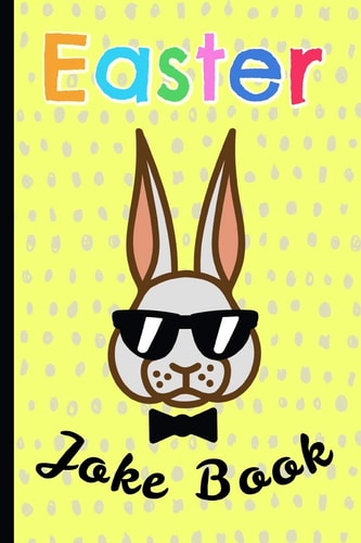 Easter Joke Book For Kids, a Fun Gift & a Great Alternative to a Card, Keep the Children Busy & Let Them Unleash Their Inner Comic