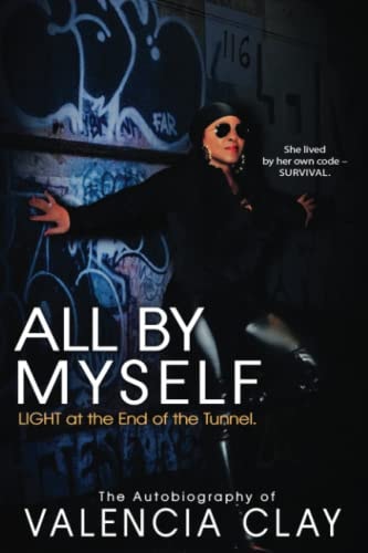 All By Myself Light at the End of the Tunnel