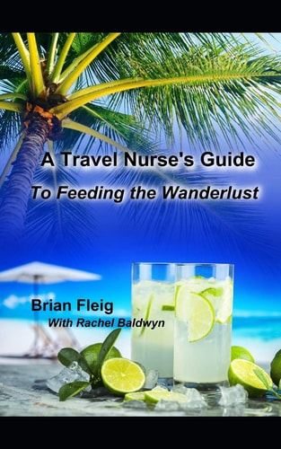 A Travel Nurse's Guide To Feeding the Wanderlust