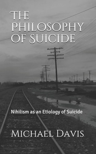 The Philosophy of Suicide Nihilism as an Etiology of Suicide