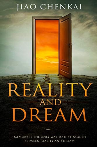 Reality and Dream Memory Is the Only Way to Distinguish Between Reality and Dream!