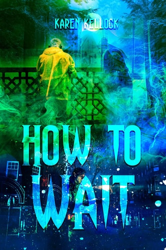 HOW TO WAIT