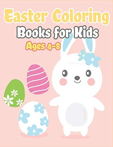 Easter Coloring Books for Kids Ages 4-8 Happy Easter Gifts for Kids, Boys and Girls, Easter Basket Stuffers for Toddlers and Kids Ages 3-7