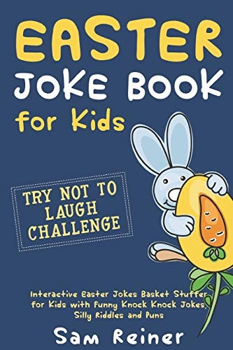Easter Joke Book for Kids Try Not to Laugh Challenge Interactive Easter Jokes Basket Stuffer for Kids with Funny Knock Knock Jokes, Silly Riddles and Puns