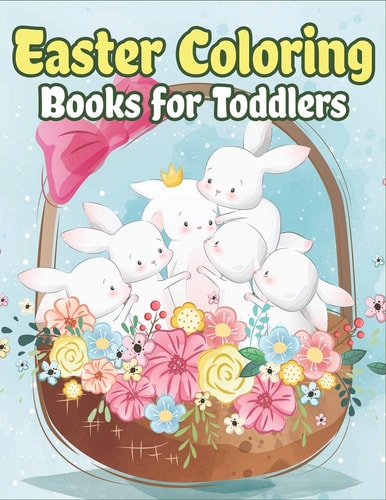 Easter Coloring Books for Toddlers Happy Easter Gifts for Kids, Boys and Girls, Easter Basket Stuffers for Toddlers and Kids Ages 3-7