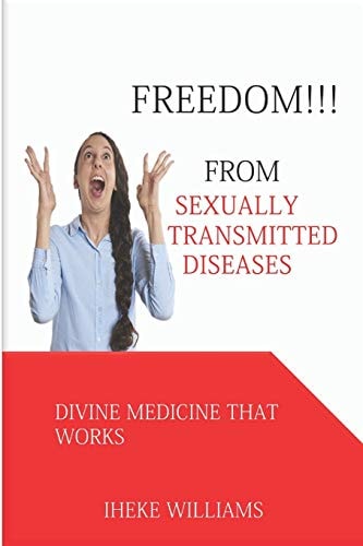 Freedom from Sexually Transmitted Diseases Divine Medicine That Works