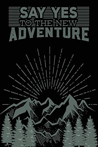 Say Yes to the New Adventure