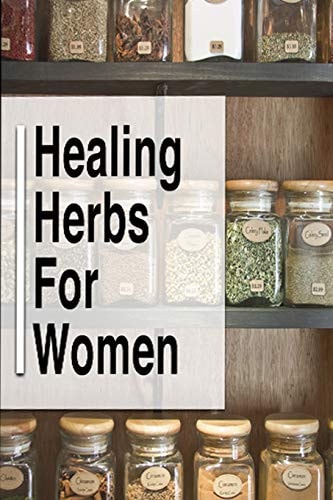 Healing Herbs for Women