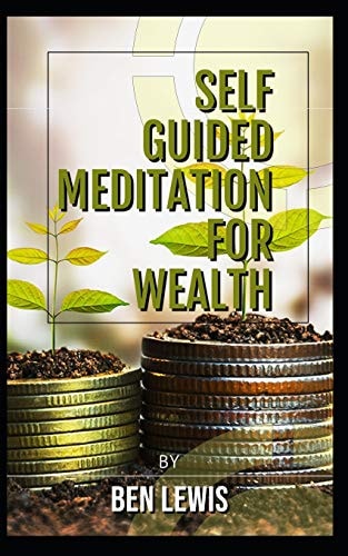 Powerful Self Guided Meditation for Wealth Program Your Mind to Attract Riches Into Your Life!
