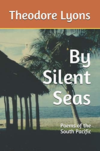 By Silent Seas Poems of the South Pacific
