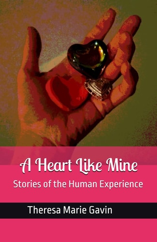 A Heart Like Mine Stories of the Human Experience