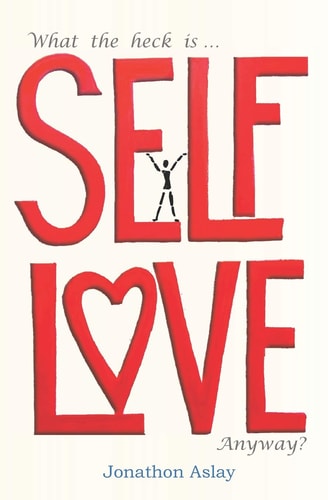 What the Heck Is Self-Love Anyway?