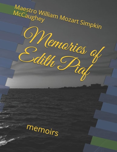 Memories of Edith Piaf Memoirs