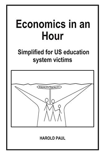 Economics in an Hour Simplified for Us Education System Victims