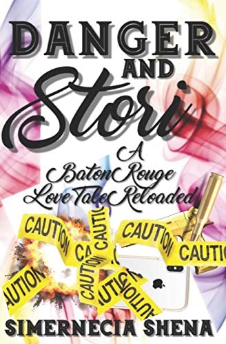 Danger and Stori a Baton Rouge Love Tale Reloaded