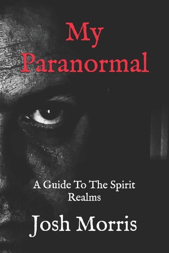 My Paranormal A Guide To The Spirit Realms