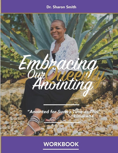 Embracing Our Queenly Anointing Workbook Study Guide for Pastors and Church Leaders