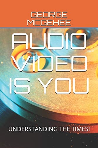 Audio Video Is You Understanding the Times!