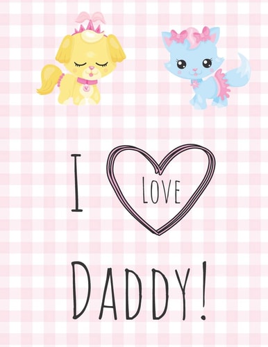 I Love Daddy An Activity Book for Littles
