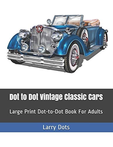 Dot to Dot Vintage Classic Cars Large Print Dot-To-Dot Book for Adults