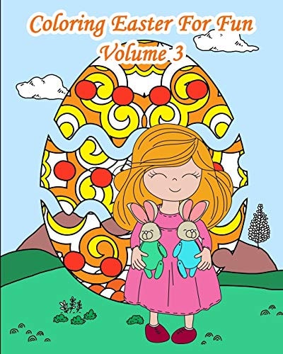 Coloring Easter For Fun - Volume 3 25 Easter Sceneries with Eggs to Color