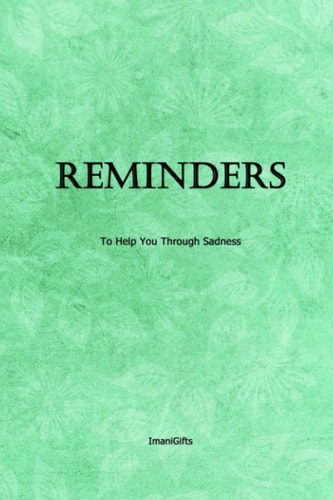Reminders to Help You Through Sadness [not a Colouring Book]