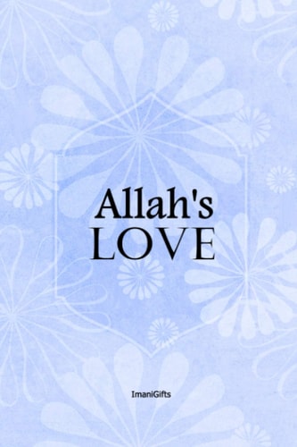 Allah's LOVE [not a Colouring Book]