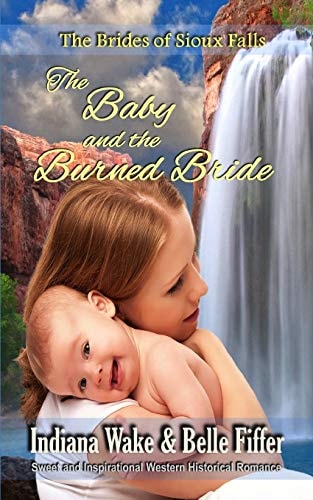 The Baby and the Burned Bride The Brides of Sioux Falls