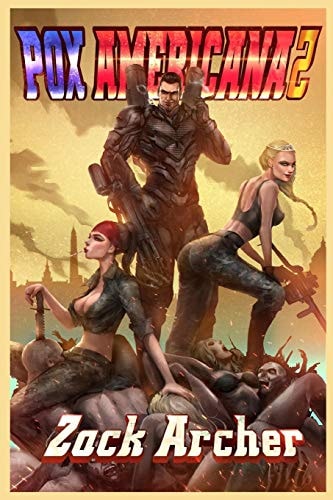 Pox Americana 2 A Post-Apocalyptic Pulp Men's Adventure