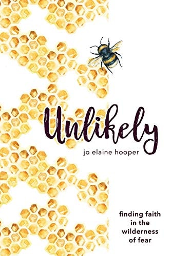 Unlikely Finding Faith in the Wilderness of Fear