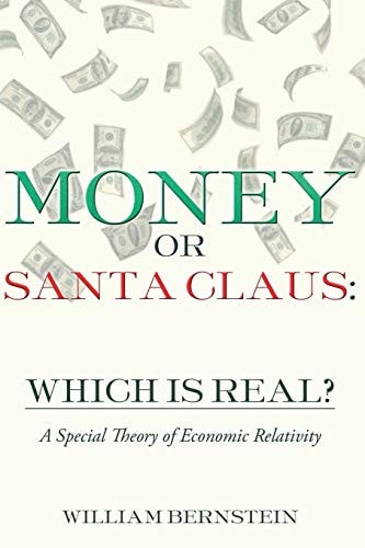 Money Or Santa Claus Which Is Real?: a Special Theory of Economic Relativity