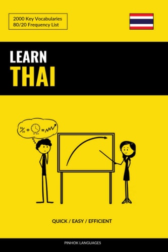 Learn Thai - Quick / Easy / Efficient 2000 Key Vocabularies